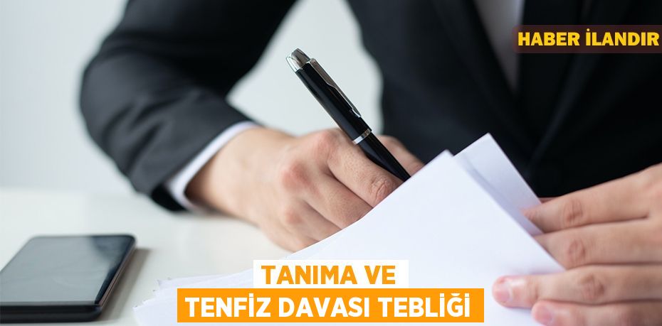 Tanıma ve tenfiz davası tebliği