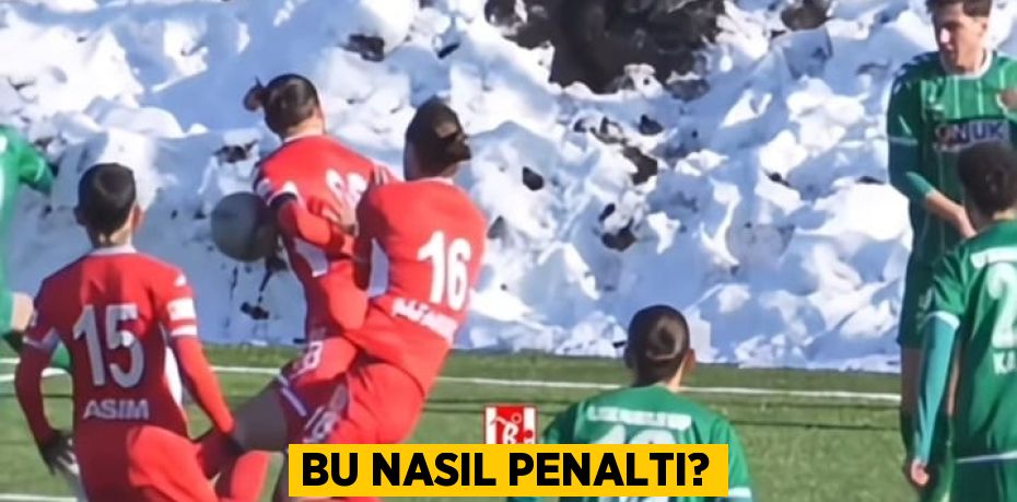 BU NASIL PENALTI?