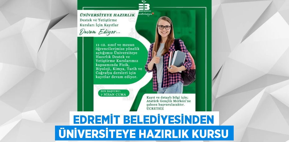 EDREMİT BELEDİYESİNDEN ÜNİVERSİTEYE HAZIRLIK KURSU