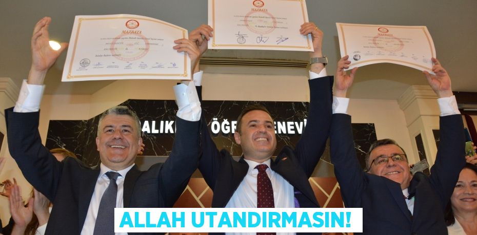 ALLAH UTANDIRMASIN!