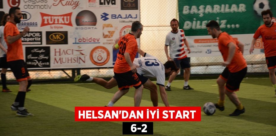 HELSAN’DAN İYİ START   6-2