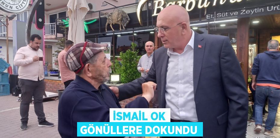 İSMAİL OK GÖNÜLLERE DOKUNDU