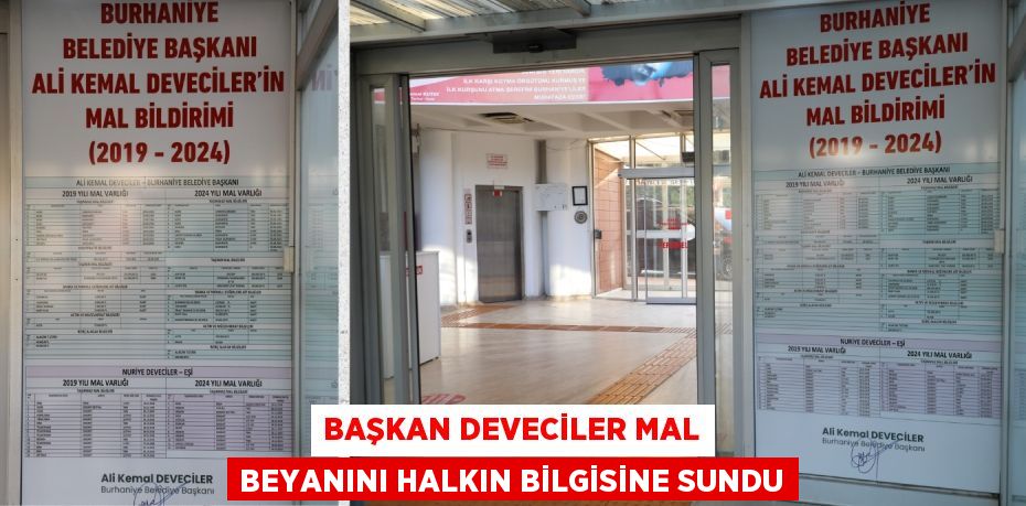 BAŞKAN DEVECİLER MAL BEYANINI HALKIN BİLGİSİNE SUNDU