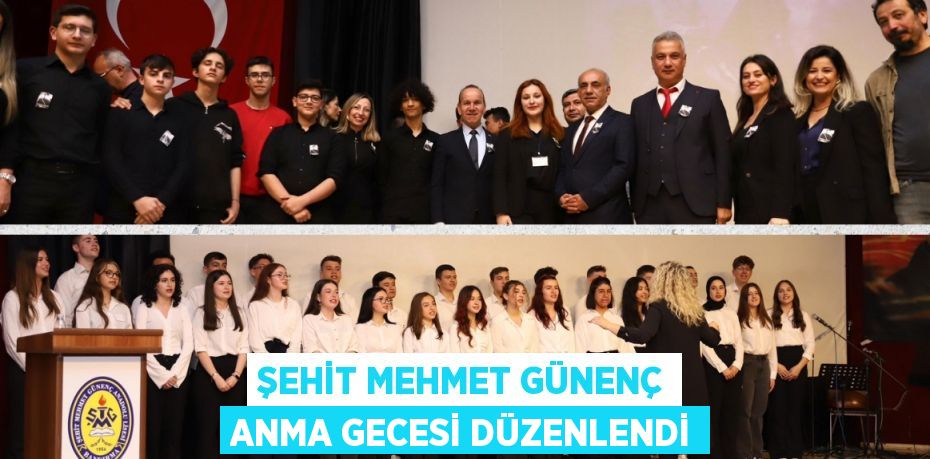 ŞEHİT MEHMET GÜNENÇ ANMA GECESİ DÜZENLENDİ