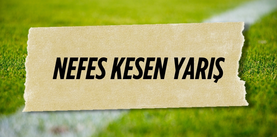 NEFES KESEN YARIŞ