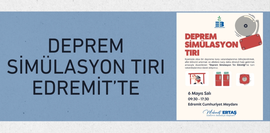 DEPREM SİMÜLASYON TIRI EDREMİT’TE