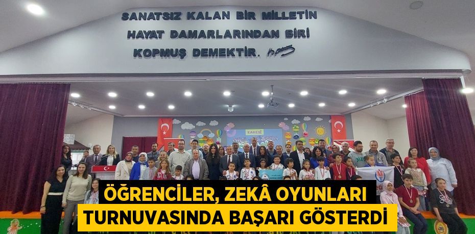 ÖĞRENCİLER, ZEKÂ OYUNLARI TURNUVASINDA BAŞARI GÖSTERDİ