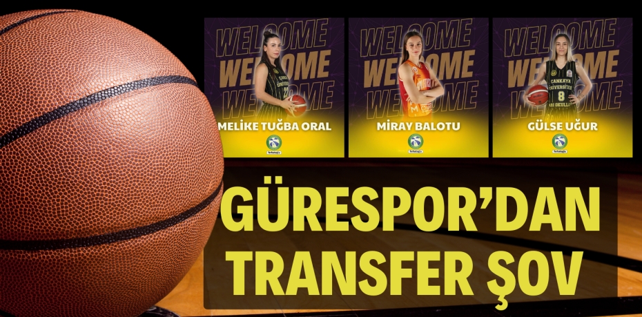 GÜRESPOR’DAN TRANSFER ŞOV