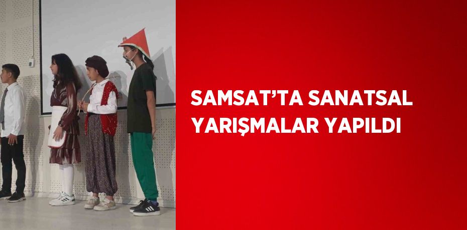 SAMSAT’TA SANATSAL YARIŞMALAR YAPILDI