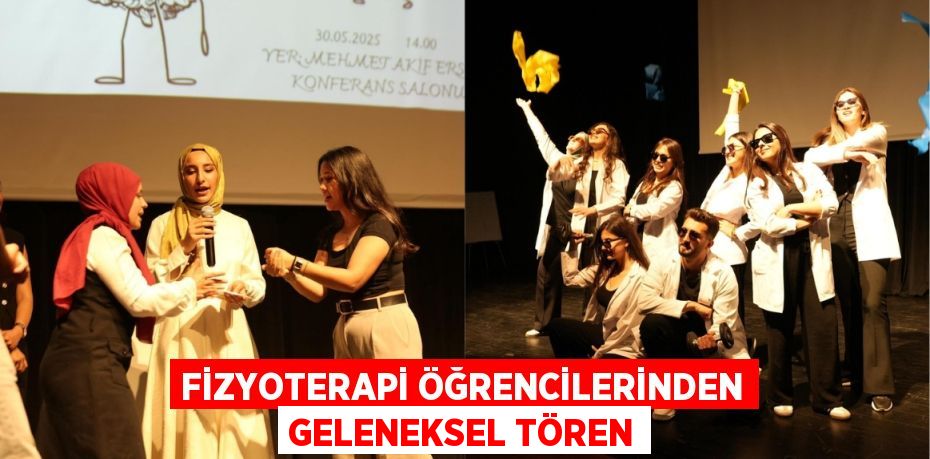 FİZYOTERAPİ ÖĞRENCİLERİNDEN GELENEKSEL TÖREN