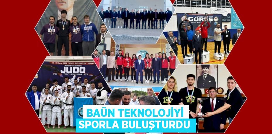 BAÜN TEKNOLOJİYİ SPORLA BULUŞTURDU