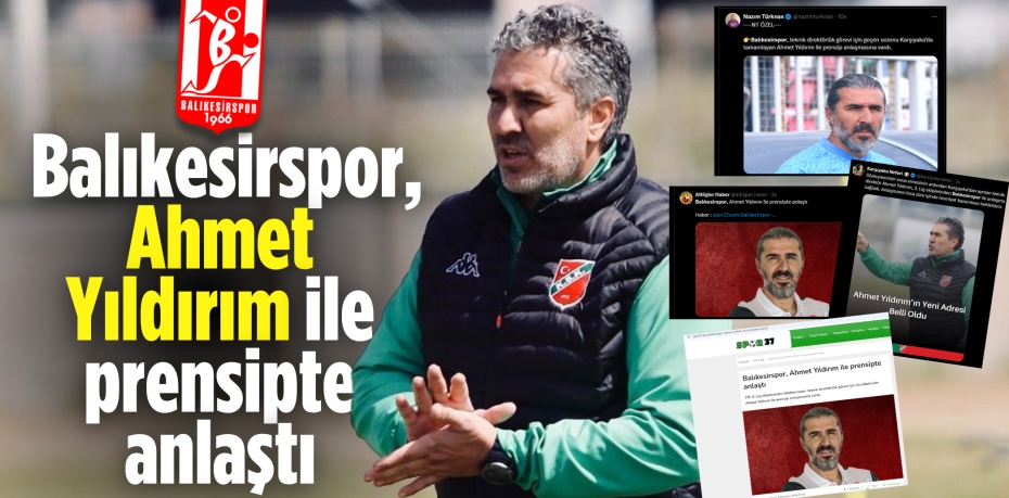 Balıkesirspor, Ahmet Yıldırım ile prensipte anlaştı