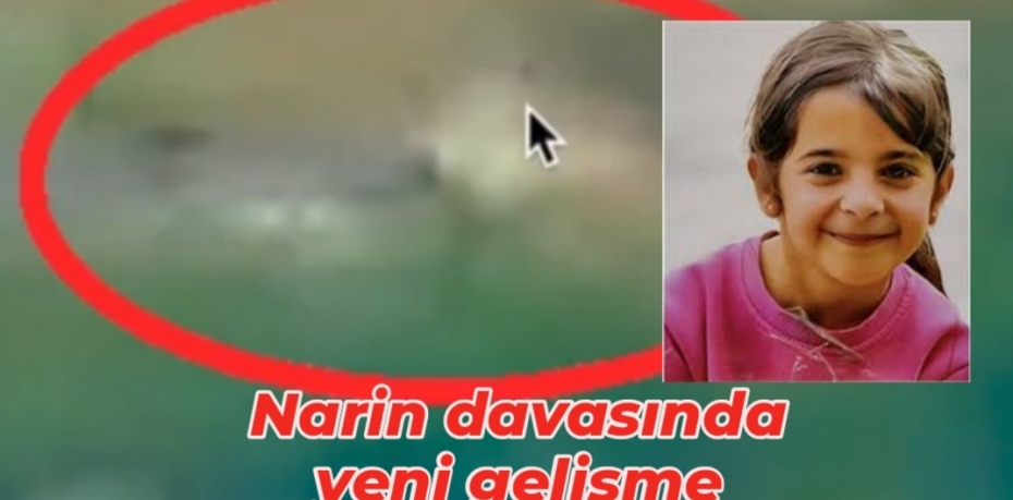 Narin davasında yeni gelişme