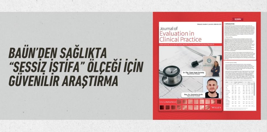 BAÜN’DEN SAĞLIKTA “SESSİZ İSTİFA” ÖLÇEĞİ İÇİN GÜVENİLİR ARAŞTIRMA