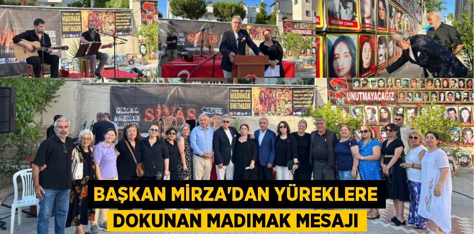 Başkan Mirza'dan Yüreklere Dokunan Madımak Mesajı
