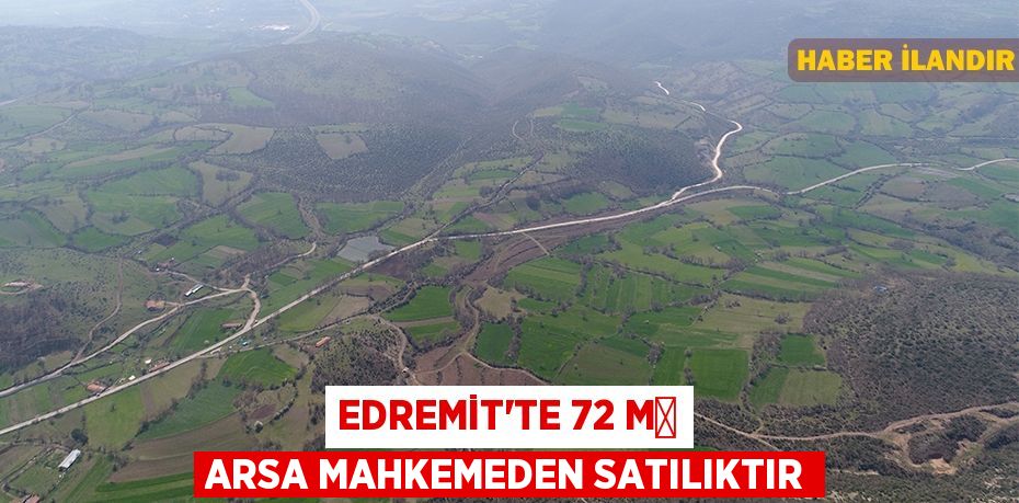 Edremit'te 72 m² arsa mahkemeden satılıktır