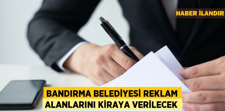 Bandırma Belediyesi reklam alanlarını kiraya verilecek