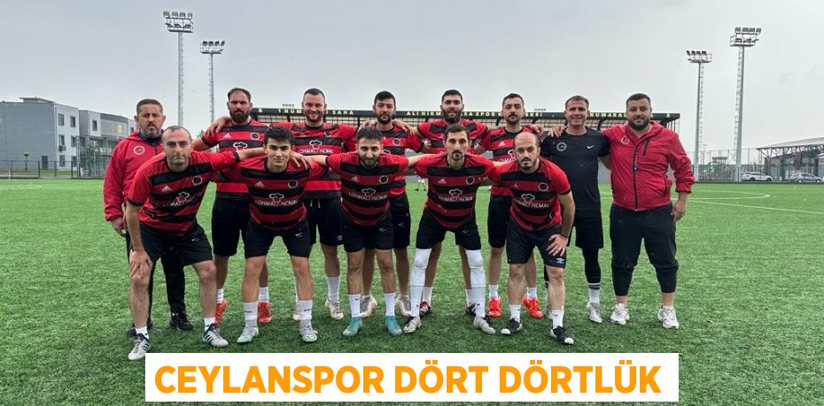 CEYLANSPOR DÖRT DÖRTLÜK