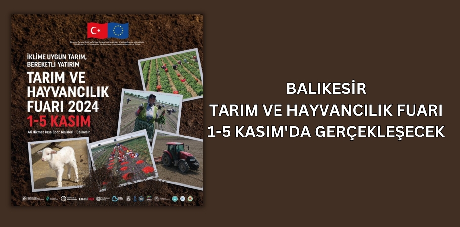 BALIKESİR TARIM VE HAYVANCILIK FUARI 1-5 KASIM'DA GERÇEKLEŞECEK