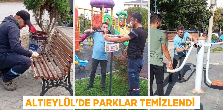 ALTIEYLÜL’DE PARKLAR TEMİZLENDİ