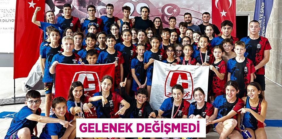 GELENEK DEĞİŞMEDİ