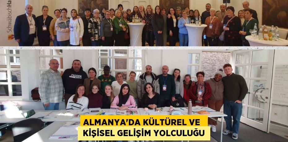 ALMANYA'DA KÜLTÜREL VE   KİŞİSEL GELİŞİM YOLCULUĞU