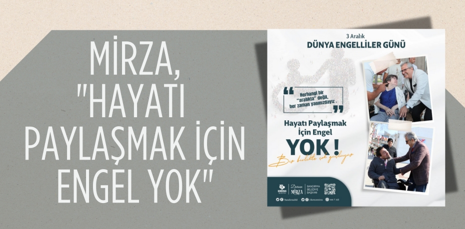 MİRZA, "HAYATI PAYLAŞMAK İÇİN ENGEL YOK"