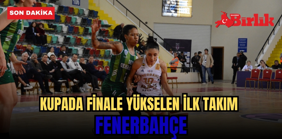 Fenerbahçe Kupada finale yükseldi