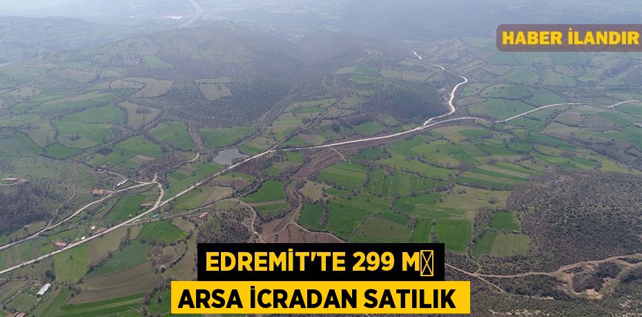 Edremit'te 299 m² arsa icradan satılık