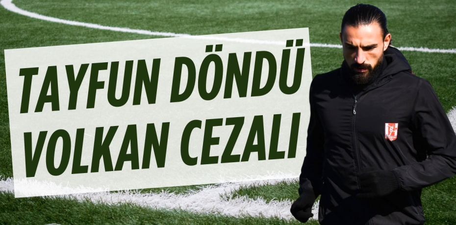 TAYFUN DÖNDÜ VOLKAN CEZALI