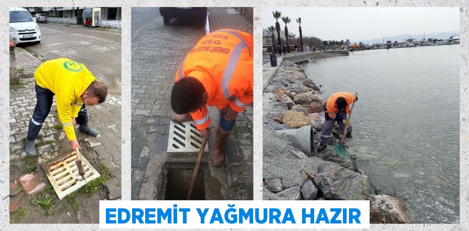 EDREMİT YAĞMURA HAZIR