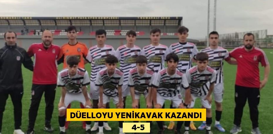 DÜELLOYU YENİKAVAK KAZANDI    4-5