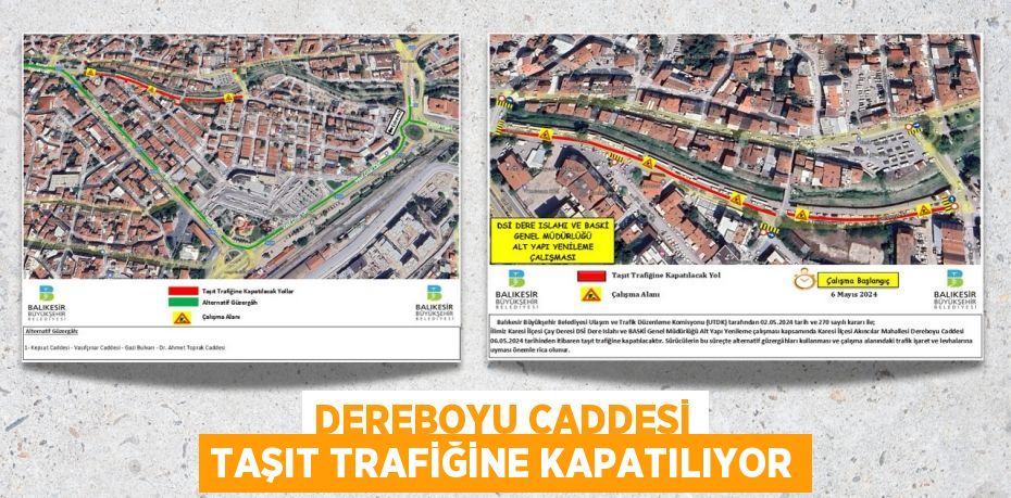 DEREBOYU CADDESİ TAŞIT TRAFİĞİNE KAPATILIYOR