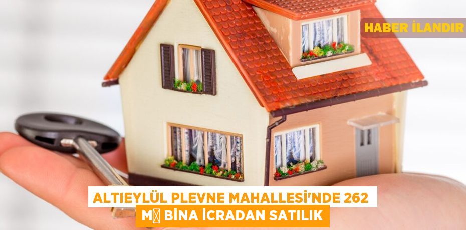 Altıeylül Plevne Mahallesi'nde 262 m² bina icradan satılık