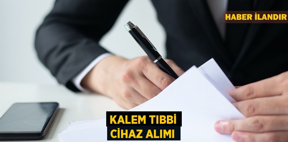 KALEM TIBBİ CİHAZ ALIMI