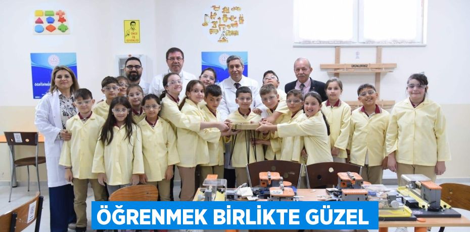 ÖĞRENMEK BİRLİKTE GÜZEL