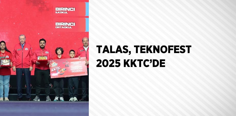 TALAS, TEKNOFEST 2025 KKTC’DE