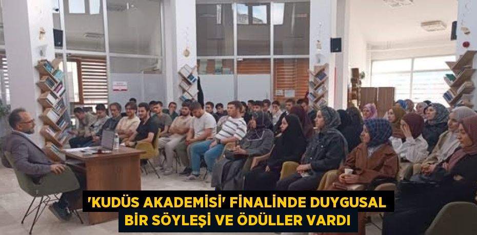 'KUDÜS AKADEMİSİ' FİNALİNDE DUYGUSAL BİR SÖYLEŞİ VE ÖDÜLLER VARDI