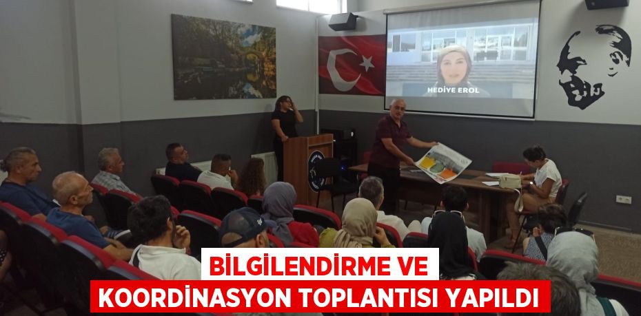 BİLGİLENDİRME VE KOORDİNASYON TOPLANTISI YAPILDI