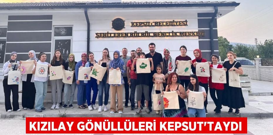 KIZILAY GÖNÜLLÜLERİ KEPSUT’TAYDI