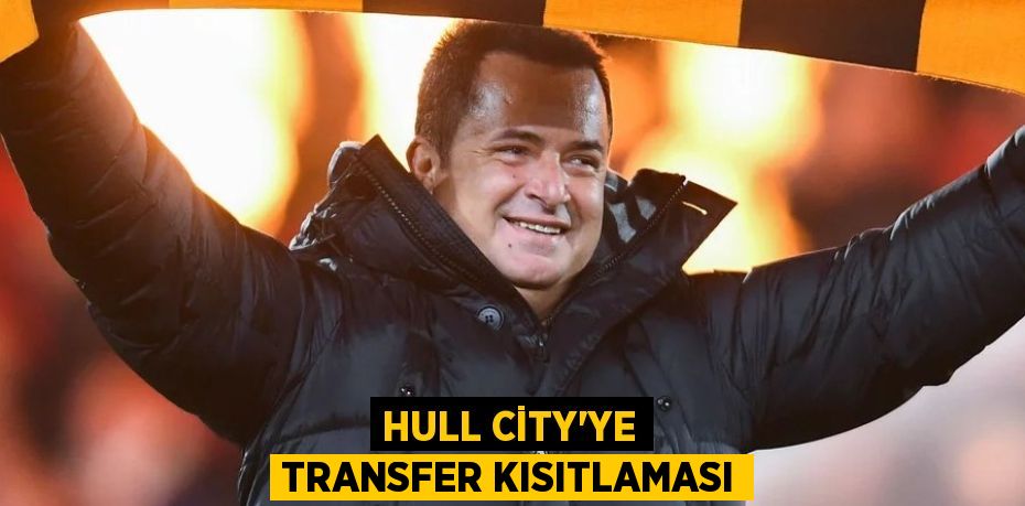 Hull City’ye Transfer Kısıtlaması