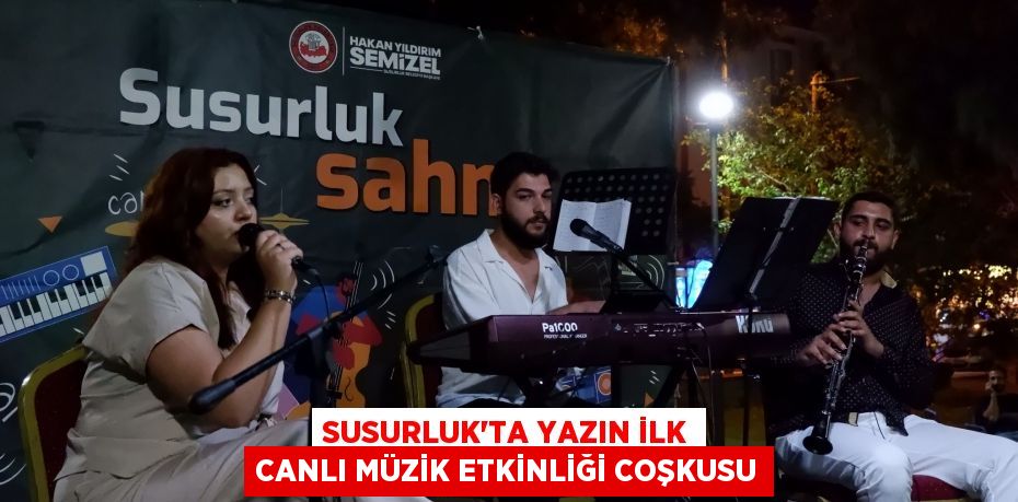 Susurluk’ta Yazın İlk Canlı Müzik Etkinliği Coşkusu
