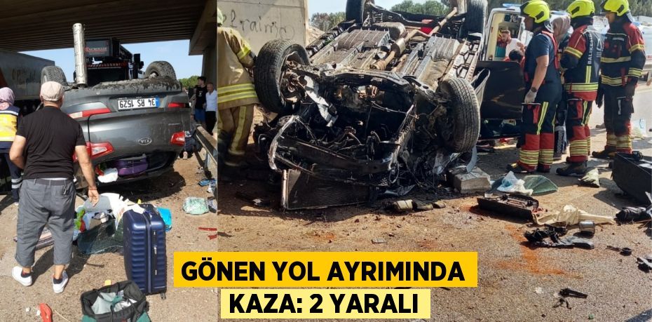 Gönen yol ayrımında kaza: 2 yaralı