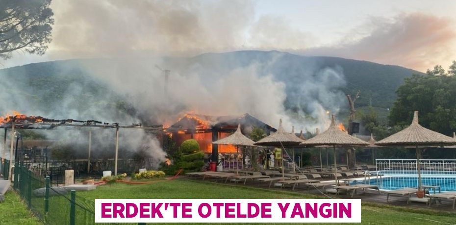 Erdek'te otelde yangın