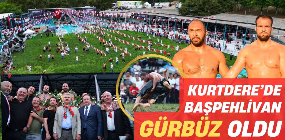 KURTDERE’DE BAŞPEHLİVAN GÜRBÜZ OLDU