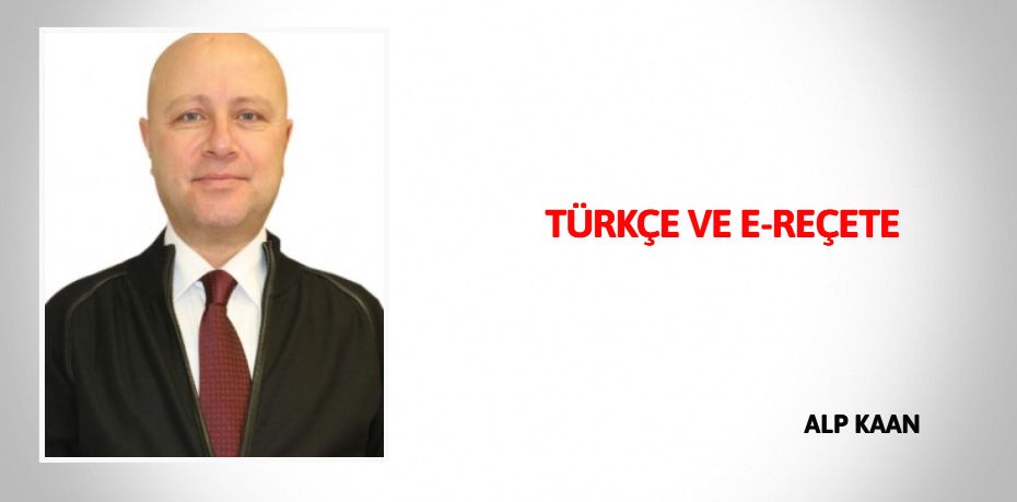 TÜRKÇE VE E-REÇETE