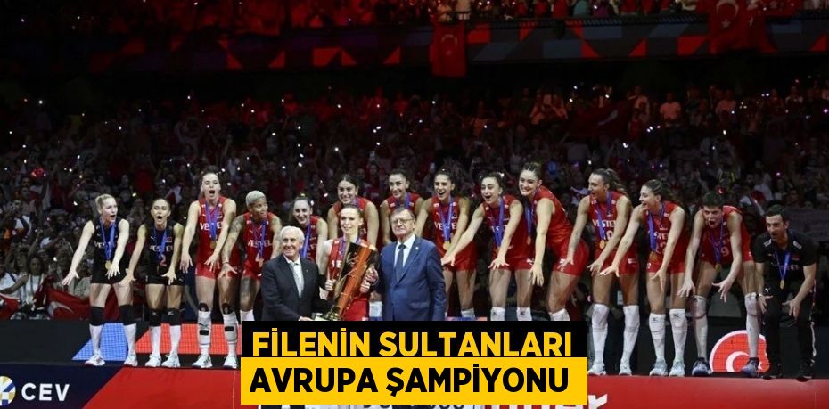 FİLENİN SULTANLARI AVRUPA ŞAMPİYONU