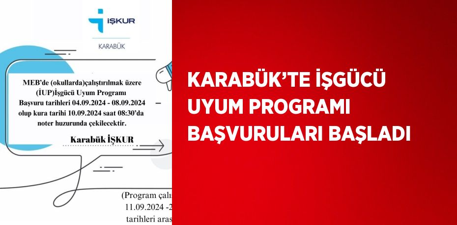 KARABÜK’TE İŞGÜCÜ UYUM PROGRAMI BAŞVURULARI BAŞLADI