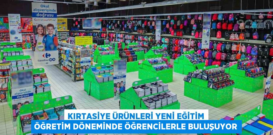 KIRTASİYE ÜRÜNLERİ YENİ EĞİTİM ÖĞRETİM DÖNEMİNDE ÖĞRENCİLERLE BULUŞUYOR