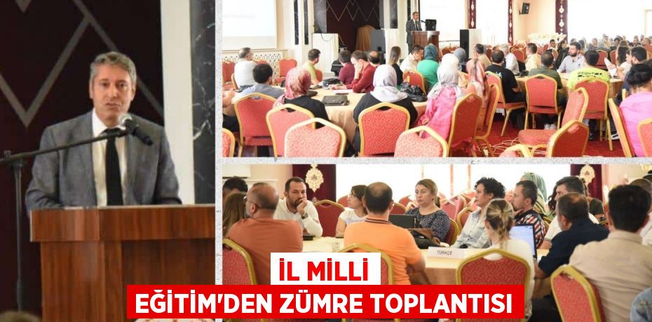 İL MİLLİ EĞİTİM’DEN ZÜMRE TOPLANTISI